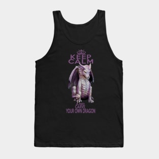 Keep Calm and Carve Your Own Dragon Tank Top